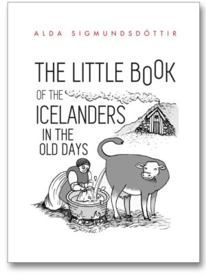 Book cover of The Little Book of the Icelanders in the Old Days